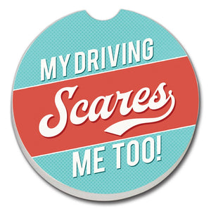 My Driving Scares Me Too Absorbent Stone Car Coaster 1 Pk