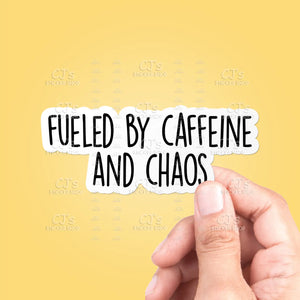 Fueled By Caffeine and Chaos Sticker Vinyl Decal