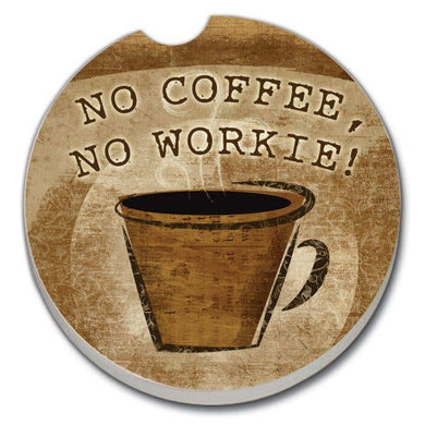 No Coffee No Workie Absorbent Stone Car Coaster 1 Pk