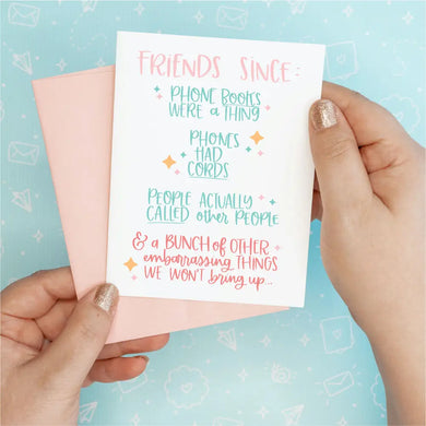 Friends Since Funny Greeting Card