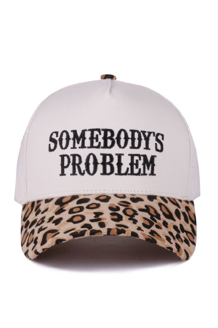 Somebody's Problem Embroidered Baseball Cap
