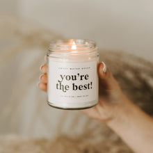 Load image into Gallery viewer, You&#39;re the Best! Soy Candle - 9 oz