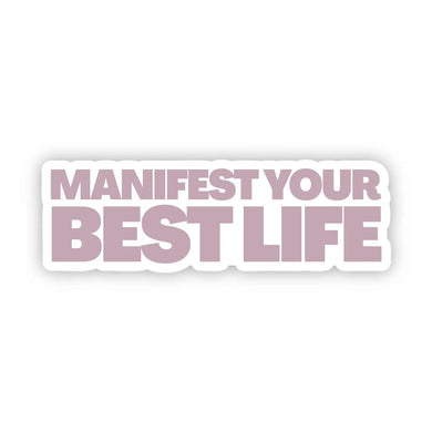 Manifest Your Best Life Sticker