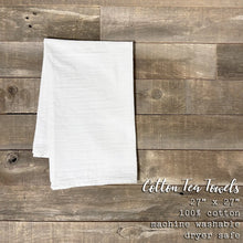 Load image into Gallery viewer, Together We Have It All - Cotton Tea Towel