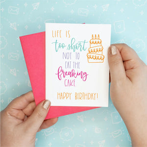 Life Is Too Short Birthday Card