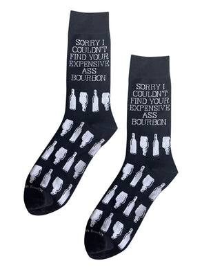 Sorry I Couldn't Find Your Expensive Ass Bourbon Funny Socks