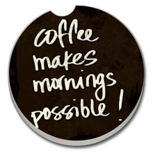 Load image into Gallery viewer, Coffee Makes Mornings Absorbent Stone Car Coaster