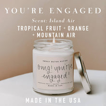 Load image into Gallery viewer, OMG! You&#39;re Engaged! Soy Candle - 9 oz - Island Air