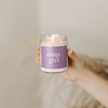 Load image into Gallery viewer, Relax, Girl Soy Candle - 9 oz