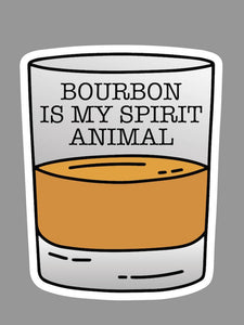 Bourbon Is My Spirit Animal Sticker